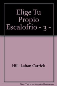 Elige Tu Propio Escalofrio - 3 - (Spanish Edition)
