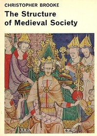 The structure of medieval society (Library of medieval civilization)