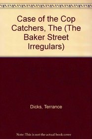 Case of the Cop Catchers (The Baker Street irregulars)