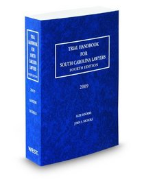 Trial Handbook for South Carolina Lawyers, 2009 ed.