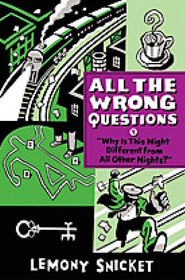 Why is This Night Different From All Other Nights? (All the Wrong Questions, Bk 4)