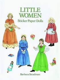 Little Women Sticker Paper Dolls : 61 Full-Color Pressure-Sensitive Designs (Sticker Paper Dolls)