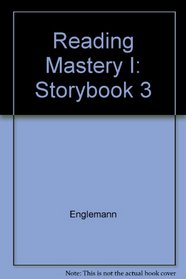 Reading Mastery I: Storybook 3