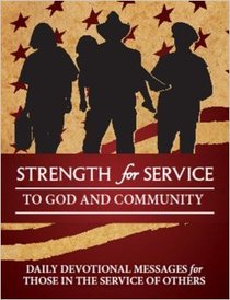 Strength for Service to God and Community - First Responders Edition