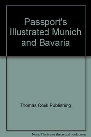 Passport's Illustrated Travel Guide to Munich & Bavaria