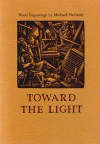 Toward the Light: A Wood Engravings