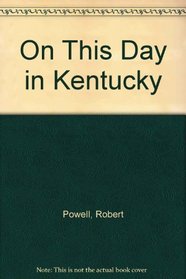 On This Day in Kentucky