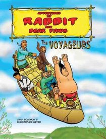 The Voyageurs (Adventures of Rabbit Ans Bear Paws)