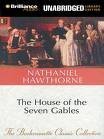 The House of the Seven Gables [UNABRIDGED CD] (Audiobook)