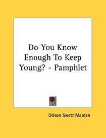 Do You Know Enough To Keep Young? - Pamphlet