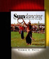 Sundancing: The Great Sioux Piercing Ceremony