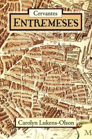 Cervantes' Entremeses (Spanish Edition)