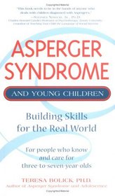 Asperger Syndrome and Young Children: Building Skills for the Real World