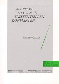 ADOPTION 5: FRAUEN IN (Adoption zwischen gesellschaftlicher Regelung und individuellen Erfahrungen) (German Edition)