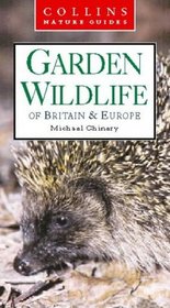 Garden Wildlife of Britain  Europe (Collins Nature Guide)
