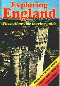 EXPLORING ENGLAND: THE NATIONWIDE TOURING GUIDE