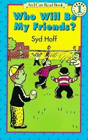 Who Will Be My Friends? (Easy I Can Read Series)