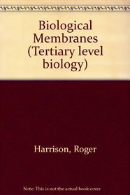 Biological membranes: Their structure and function (Tertiary level biology)