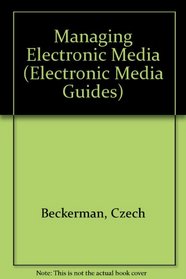Managing Electronic Media (Electronic Media Guides)