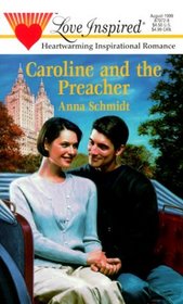Caroline and the Preacher (Love Inspired)