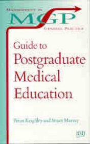 Guide to Postgraduate Medical Education (Management in General Practice)
