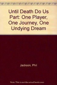 Until Death Do Us Part: One Player, One Journey, One Undying Dream