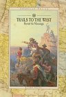 Trails to the Far West: Beyond the Mississippi (Pelta, Kathy. American Trails.)