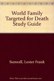 World Family Targeted for Death Study Guide