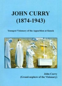 John Curry (1874-1943): The Youngest Visionary of the Apparition at Knock