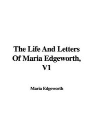 The Life And Letters Of Maria Edgeworth, V1