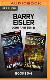 Barry Eisler John Rain Series: Books 5-6: Extremis & The Killer Ascendant (A John Rain Novel)