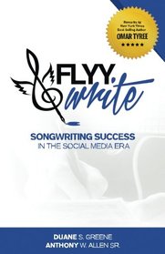 Flyy Write: Songwriting Success in the Social Media Era