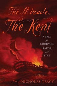 The Miracle of the Kent: A Tale of Courage, Faith, and Fire