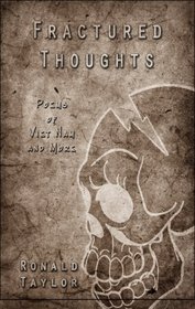 Fractured Thoughts: Poems of Viet Nam and More