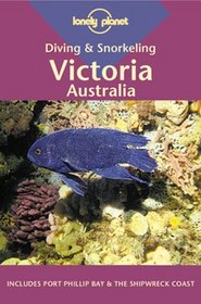 Diving & Snorkeling Victoria, Australia (Diving & Snorkeling Guides)