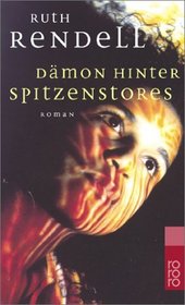 Dmon hinter Spitzenstores.