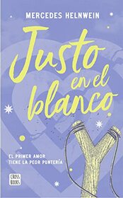 Justo en el blanco (Spanish Edition)
