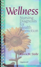 Wellness: Nursing Diagnosis for Health Promotion