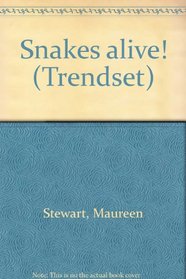 Snakes alive! (Trendset)