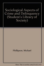Sociological Aspects of Crime and Delinquency (Student's Library of Society)