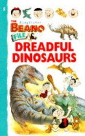 Dreadful Dinosaurs (The Kingfisher Beano File Books)