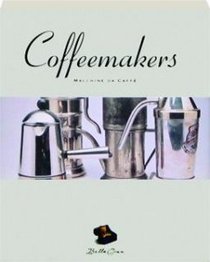 Bella Cosa: Coffee Makers (Bella Cosa Library)