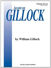 Accent on Gillock Volume 7: Mid-Intermediate Level (Willis)