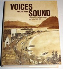 Voices from the Sound: Chronicles of Clayoquot Sound and Tofino, 1899-1929