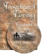 Premeditated Parenting - Foundational Christian Parenting [Toddlers-Preteens] Audio Book