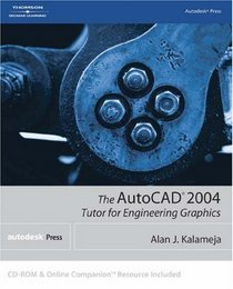 The AutoCAD 2004 Tutor for Engineering Graphics (AutoCAD)
