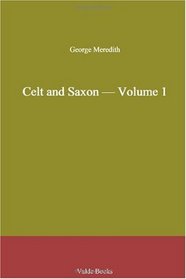 Celt and Saxon - Volume 1