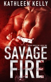 Savage Fire: Savage Angels MC #2 (Volume 2)
