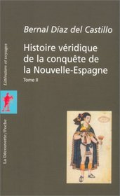 Histoire vridique de la conqute de la Nouvelle-Espagne, coffret de 2 volumes