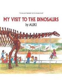 My Visit to The Dinosaurs (Lets Read & Find Out)